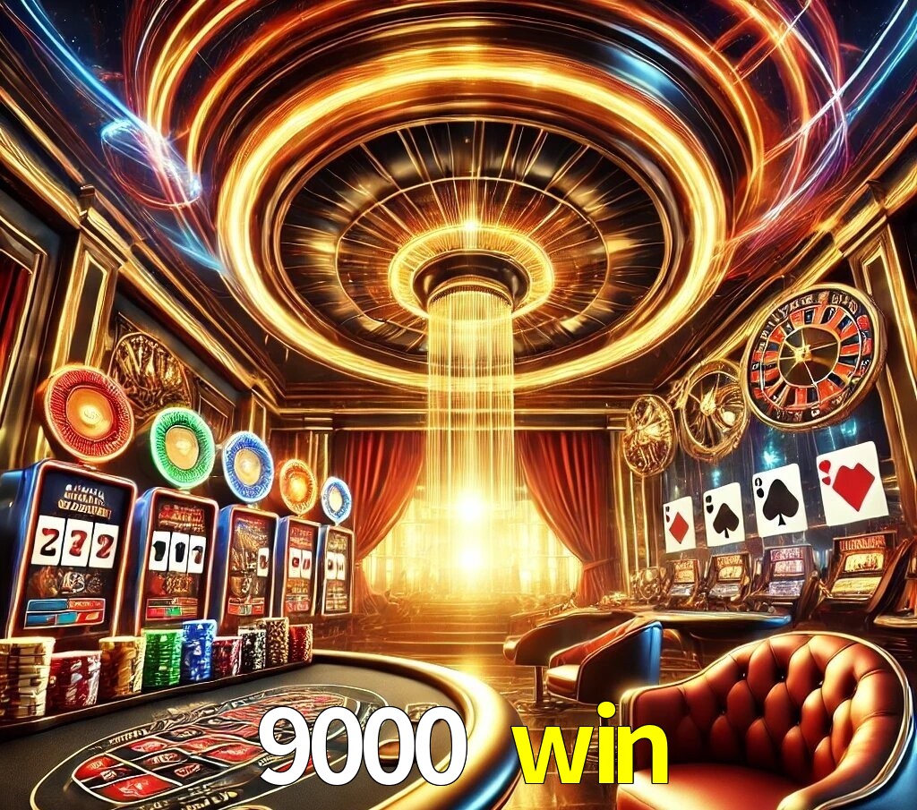 Por Que Escolher o Cassino do 9000 win